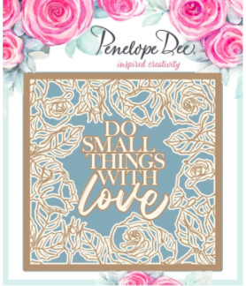Penelope Dee - Rose Garnet Chipboard Do Small Things With Love Frame
